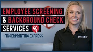 Employee Screening amp Background Check Services  Fingerprinting Express [upl. by Yaffit]