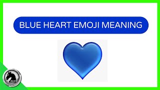 💙 BLUE HEART Emoji MEANING 💙 Heart Emoji Meanings [upl. by Evadnee]