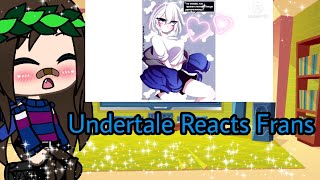 Undertale Reacts  Frans [upl. by Akinuahs293]