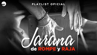 Jarana de Rompe amp Raja  Playlist Oficial  2 Horas  Music MGP [upl. by Joselyn671]