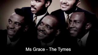 Ms Grace  The Tymes With Lyrics Below [upl. by Lorens]