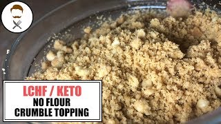 EASY Crumble Topping NO FLOUR  The Keto Kitchen [upl. by Aubry]