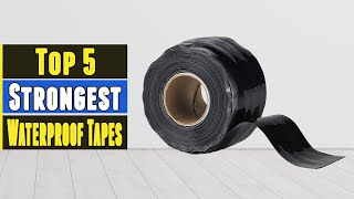 Top 5 Best Strongest Waterproof Tapes 2021 [upl. by Friede488]