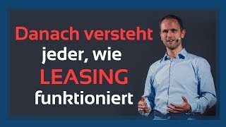 Einfach erklärt So funktioniert Leasing [upl. by Rabush436]