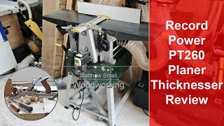 Record Power PT260 planer thicknesser review [upl. by Nref]