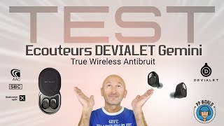 TEST  Ecouteurs DEVIALET Gemini True Wireless Antibruit [upl. by Ylluz]