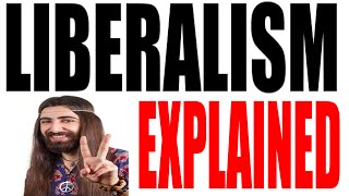 What is a Liberal Ideology Explained [upl. by Acirretahs]