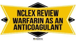 Warfarin Most Popular AntiCoagulant  NCLEX RN Review [upl. by Adai]