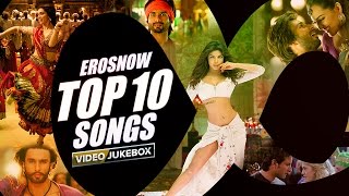 ErosNow Top 10 Songs  Video Jukebox [upl. by Locke]