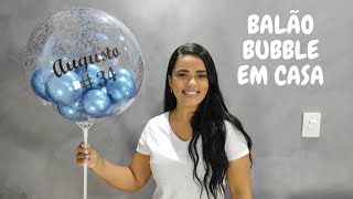 COMO FAZER BALAO BUBBLE PERSONALIZADO EM CASA [upl. by Miki]