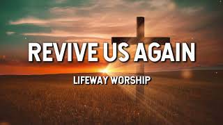 Revive Us Again  LifeWay Worship Lyric Video [upl. by Pelage381]