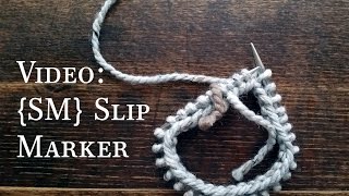 SM  Slip Marker when knitting [upl. by Sinnard732]