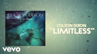 Colton Dixon  Limitless Lyric Video [upl. by Assirram]