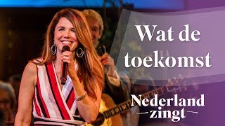 Wat de toekomst brengen moge  Nederland Zingt [upl. by Airyk]