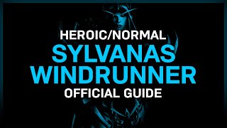 Sylvanas Windrunner  HeroicNormal  Official Guide  Sanctum of Domination [upl. by Mccurdy532]