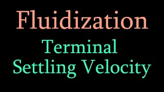 Fluidization Terminal Settling Velocity  definition and derivation [upl. by Dahl229]