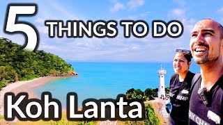 5 THINGS To Do in KOH LANTA island Thailand You CANT Miss THIS [upl. by Chard]