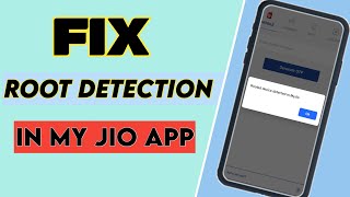 FIXRooted Device Detected in MyJio App  No Magisk Module Required [upl. by Ecadnarb]