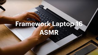 Framework Laptop 16 ASMR 💆 [upl. by Duwe]