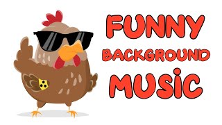 Funny Song  Comedic Background Music  Silly Chicken [upl. by Swartz]