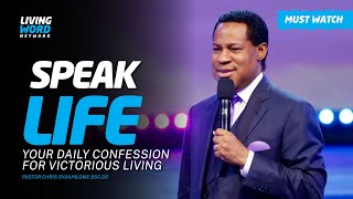 SPEAK LIFE DAILY CONFESSIONS  PASTOR CHRIS OYAKHILOME DSC [upl. by Immat181]