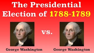 The American Presidential Election of 17881789 [upl. by Issim]