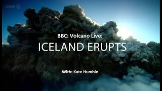 BBC Volcano Live special quotIceland Eruptsquot 2012 Documentary [upl. by Ban362]