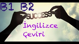 B1 B2 İngilizce Türkçe Çeviri Metinleri 11 [upl. by Enillebyam868]