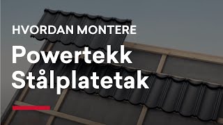 Hvordan montere Powertekk ståltakplate [upl. by Eiznekam]