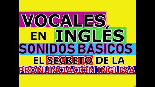 PRONUNCIACIÓN DE LAS VOCALES EN INGLÉS [upl. by Assetal971]