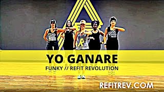 quotYo Ganarequot  Funky  Dance Fitness  REFIT® Revolution [upl. by Benedix287]