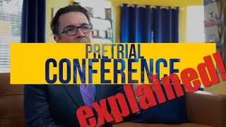 Pretrial Conference EXPLAINED [upl. by Adar]