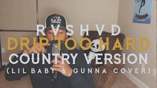 Lil Baby amp Gunna  Drip Too Hard Country Version Prod By Yung Troubadour [upl. by Deehsar]