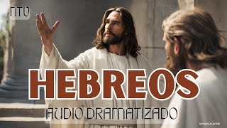 HEBREOS  Biblia HABLADA Y DRAMATIZADA NTV [upl. by Philis]