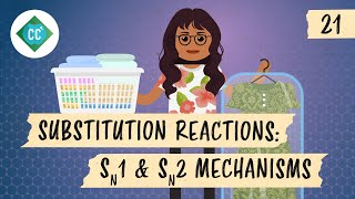 Substitution Reactions  SN1 and SN2 Mechanisms Crash Course Organic Chemistry 21 [upl. by Ennazus]