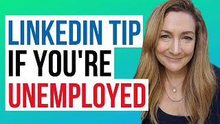 Quick Tip What To Put On LinkedIn When Youre Unemployed [upl. by Dreddy]