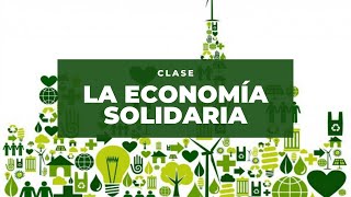 Clase  La Economía Solidaria [upl. by Oer5]