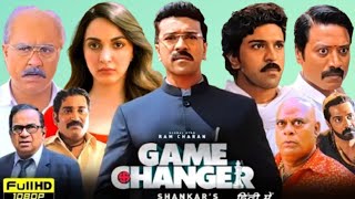 Game Changer Full Movie Hindi I Ram Charan Kiara Advani Anjali Srikanth Suryah I Details amp facts [upl. by Salomi]