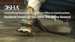 Controlling Respirable Crystalline Silica Handheld Grinders for Uses Other Than Mortar Removal [upl. by Forrer]