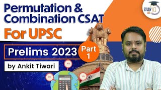 Permutation amp Combination  CSAT  Part 1  UPSC Prelims 2023  CSAT Simplified  UPSC IAS [upl. by Landry237]