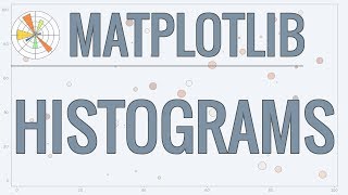 Matplotlib Tutorial Part 6 Histograms [upl. by Lainad]