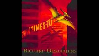 Richard Desjardins  Tu maimestu [upl. by Mariska]