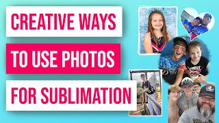 😎 New and Creative Ways to Use Photos for Sublimation [upl. by Ennaid]