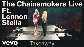 The Chainsmokers  Takeaway ft Lennon Stella Live from World War Joy Tour  Vevo [upl. by Nennerb]