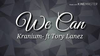 We Can  Kranium ft Tory Lanez audio [upl. by Amsirp]