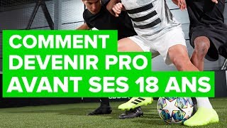 Comment devenir FOOTBALLEUR PRO avant ses 18 ans [upl. by Nahtnhoj]