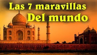 Las 7 maravillas del mundo Actuales [upl. by Ellenaej974]