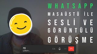 Whatsapp Masaüstü ile Bilgisayarda Sesli ve Görüntülü Görüşme Nasıl Yapılır [upl. by Lanny405]