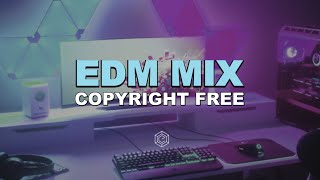 EDM MIX 2021  Copyright Free Music for Twitch amp Youtube Streams [upl. by Ocirne]