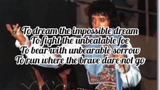 Elvis Presley  The Impossible Dream Lyrics [upl. by Ateuqal]